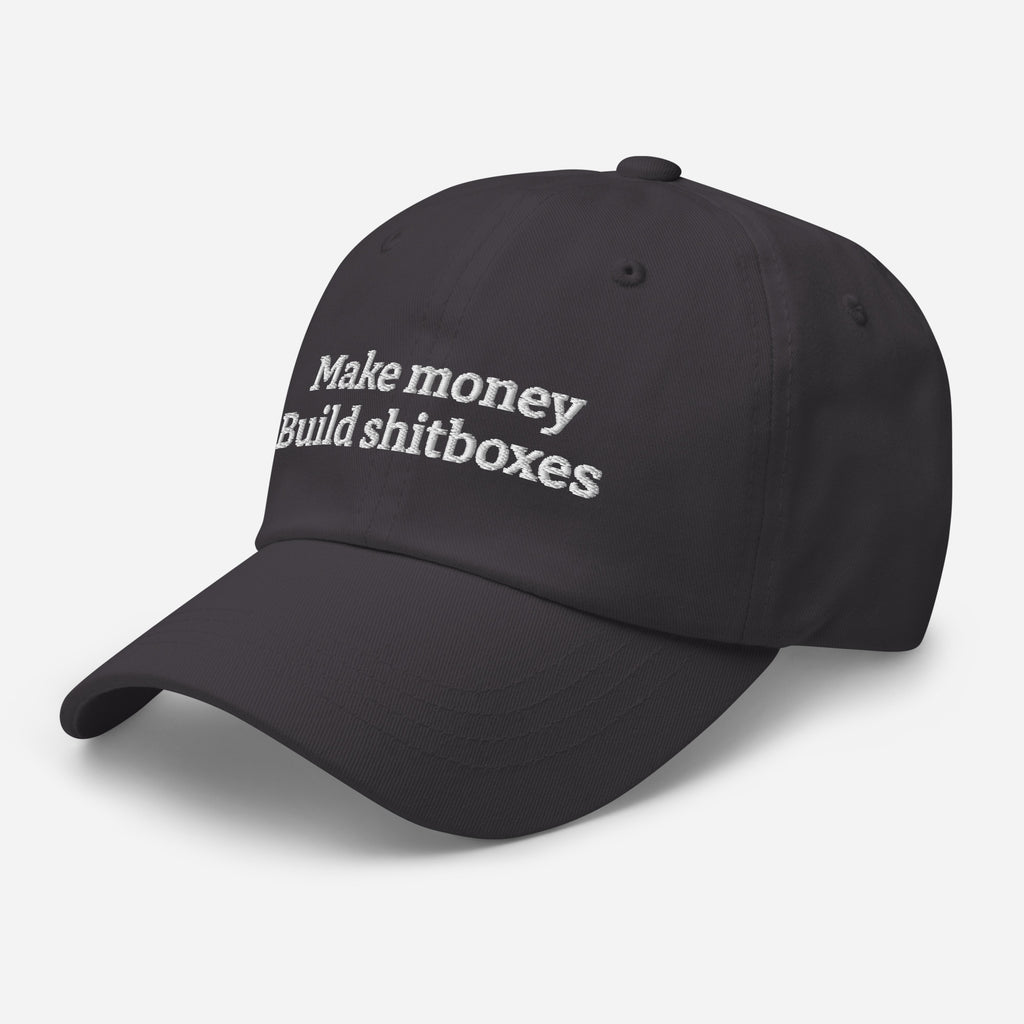 Make money build shitboxes